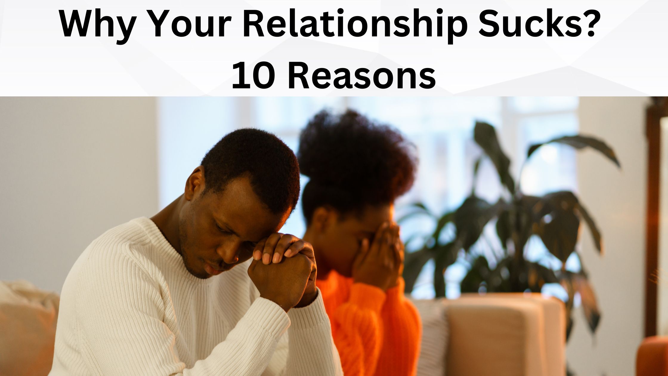 Why Your Relationship Sucks